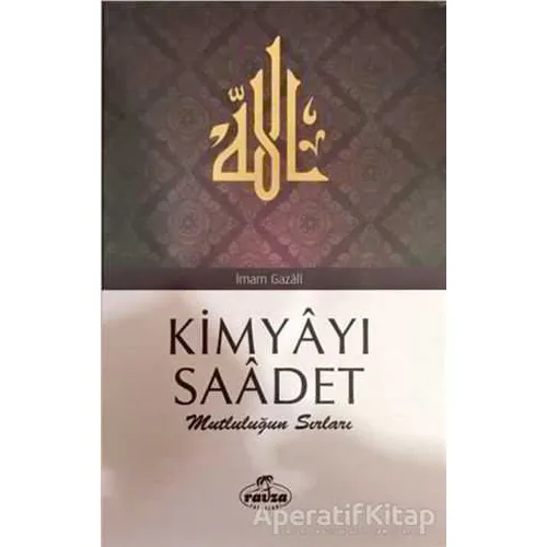 Kimyayı Saadet (2. Hamur) - İmam-ı Gazali - Ravza Yayınları