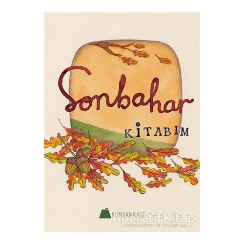 Sonbahar Kitabım - Işıl Erverdi - Kumdan Kale