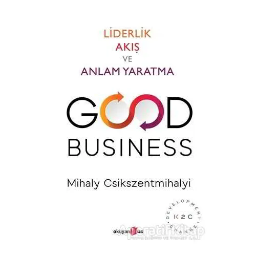 Good Business - Mihaly Csikszentmihalyi - Okuyan Us Yayınları