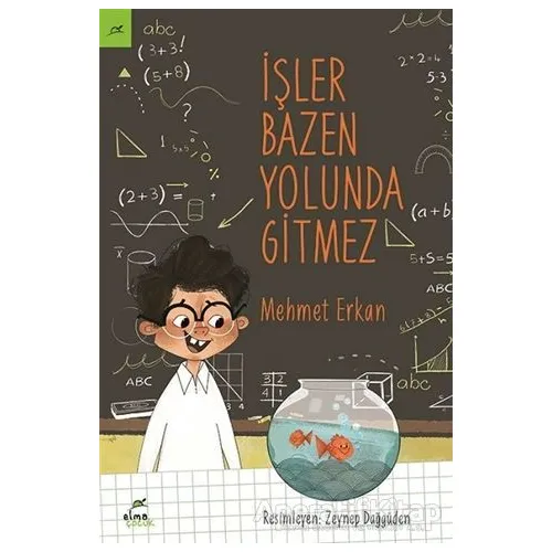 İşler Bazen Yolunda Gitmez - Mehmet Erkan - Elma Çocuk