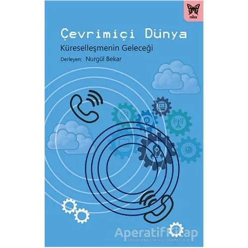 Çevrimiçi Dünya - Ahmet Alpay Dikmen - Nika Yayınevi
