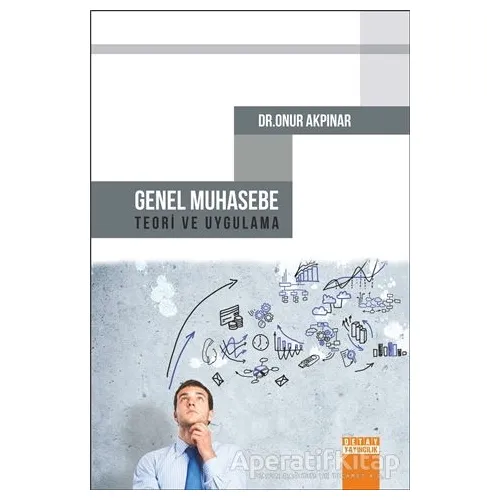 Genel Muhasebe Teori ve Uygulama - Onur Akpınar - Detay Yayıncılık