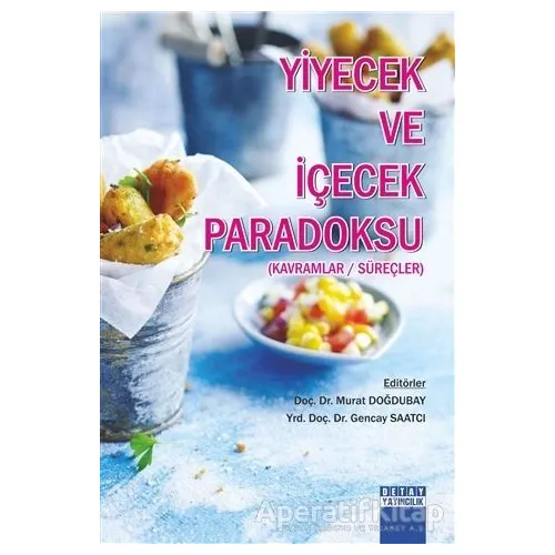 Yiyecek ve İçecek Paradoksu - Murat Doğdubay - Detay Yayıncılık