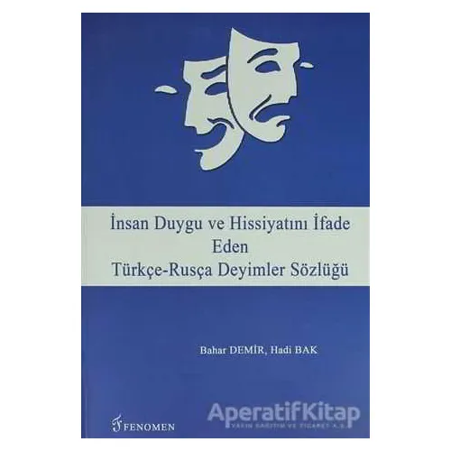 İnsan Duygu ve Hissiyatını İfade Eden Türkçe-Rusça Deyimler Sözlüğü