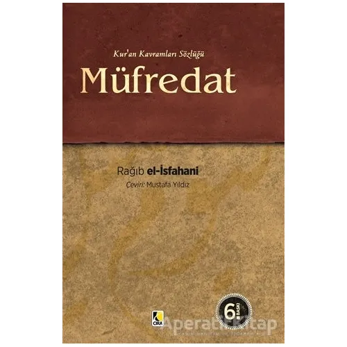 Kuran Kavramları Sözlüğü - Müfredat - Ragıp el-İsfahani - Çıra Yayınları
