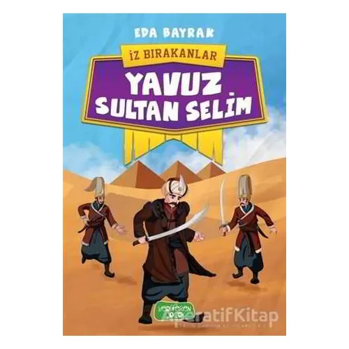 Yavuz Sultan Selim - İz Bırakanlar - Eda Bayrak - Yediveren Çocuk