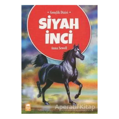 Siyah İnci - Anna Sewell - Ema Genç Yayınevi
