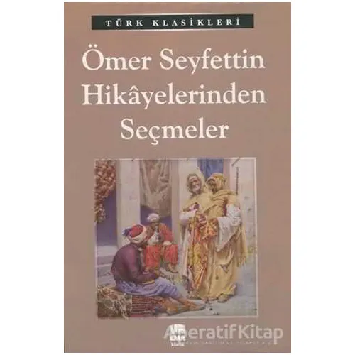 Ömer Seyfettin Hikayelerinden Seçmeler - Ömer Seyfettin - Ema Kitap