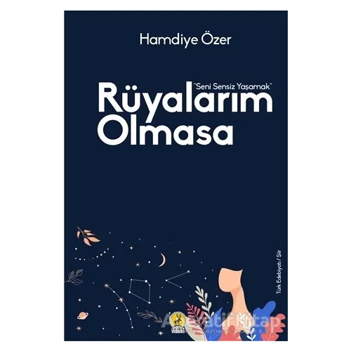 Rüyalarım Olmasa - Hamdiye Özer - Ceren Yayıncılık