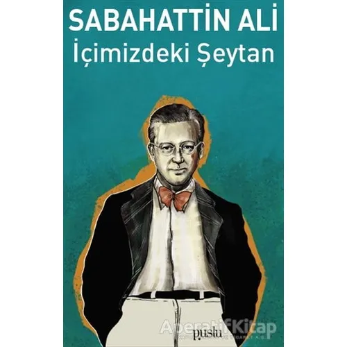 İçimizdeki Şeytan - Sabahattin Ali - Puslu Yayıncılık