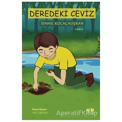 Deredeki Ceviz - İsmail Kocaçalışkan - Akıl Fikir Yayınları