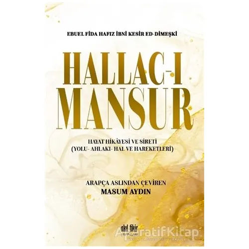 Hallac-ı Mansur - Ebu El Fida Hafız İbni Kesir Ed- Dimeşki - Akıl Fikir Yayınları