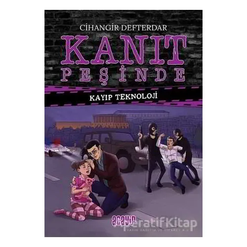 Kayıp Teknoloji - Kanıt Peşinde 3 - Cihangir Defterdar - Acayip Kitaplar