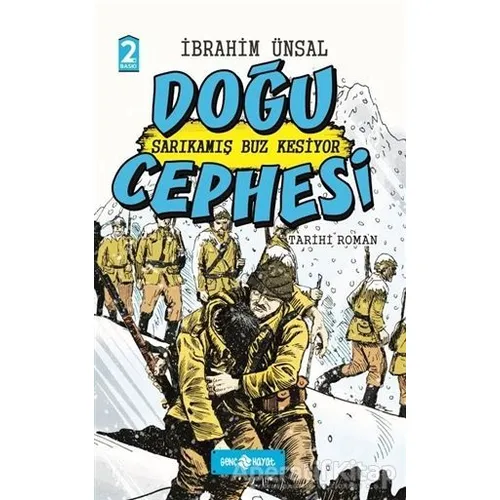Sarıkamış Buz Kesiyor Doğu Cephesi - İbrahim Ünsal - Genç Hayat