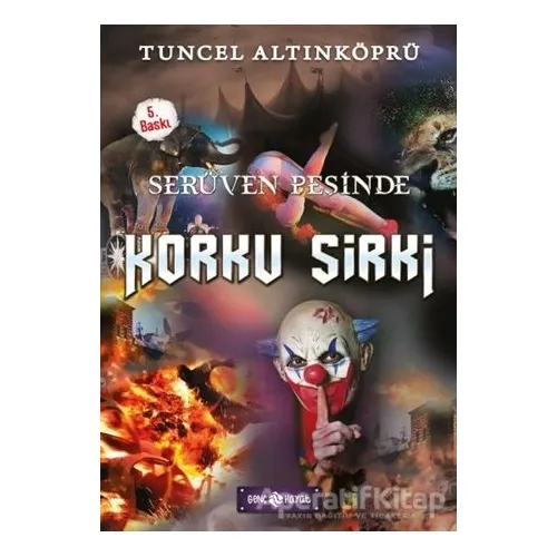 Serüven Peşinde 18 - Korku Sirki - Tuncel Altınköprü - Genç Hayat