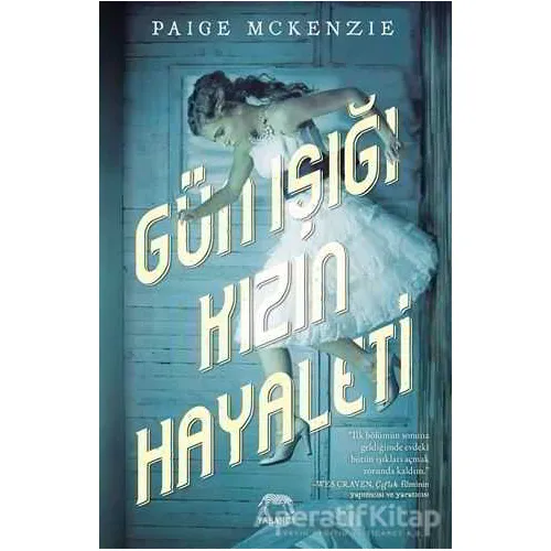 Gün Işığı Kızın Hayaleti - Paige McKenzie - Yabancı Yayınları