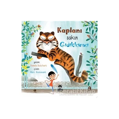 Kaplanı Sakın Gıdıklama - Pamela Butchart - Marsık Kitap