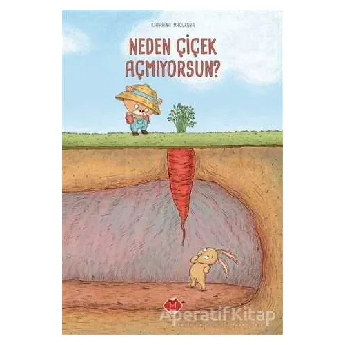 Neden Çiçek Açmıyorsun? - Katerina Macurova - Mikado Yayınları