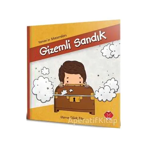 Gizemli Sandık - Yamanın Maceraları - Merve Dilek Efe - Mikado Yayınları