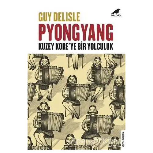 Pyongyang - Guy Delisle - Kara Karga Yayınları