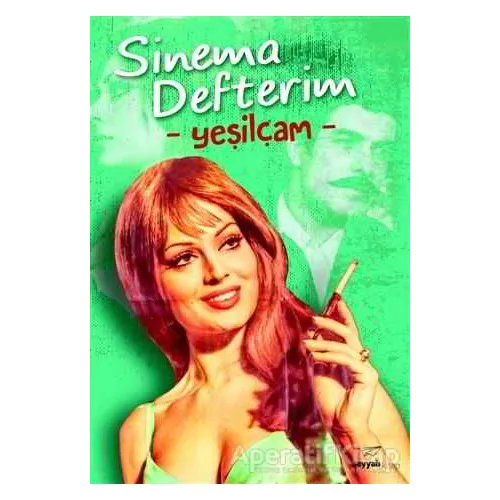 Sinema Defterim: Yeşilçam - Rıza Oylum - Seyyah Kitap
