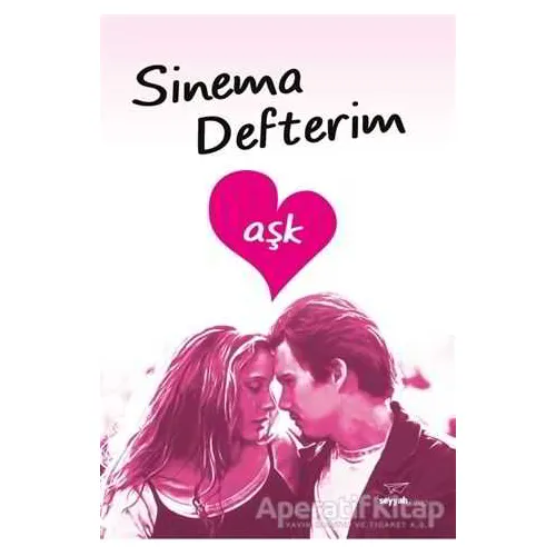 Sinema Defterim Aşk - Rıza Oylum - Seyyah Kitap