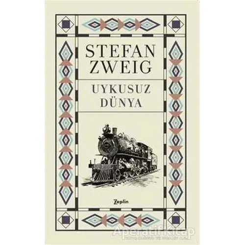 Uykusuz Dünya - Stefan Zweig - Zeplin Kitap
