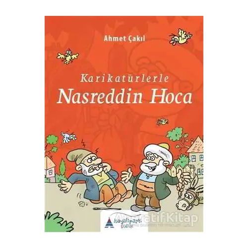 Karikatürlerle Nasreddin Hoca - Kolektif - Kayalıpark Çocuk