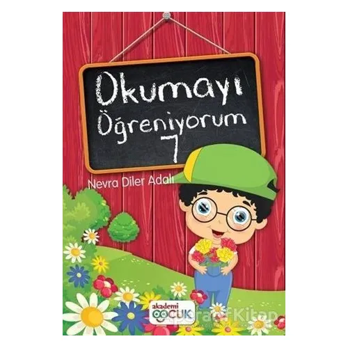Okumayı Öğreniyorum - 7 - Nevra Diler Adalı - Akademi Çocuk