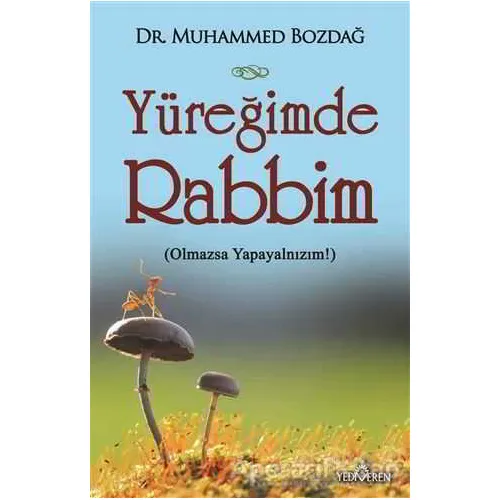 Yüreğimde Rabbim - Muhammed Bozdağ - Yediveren Yayınları