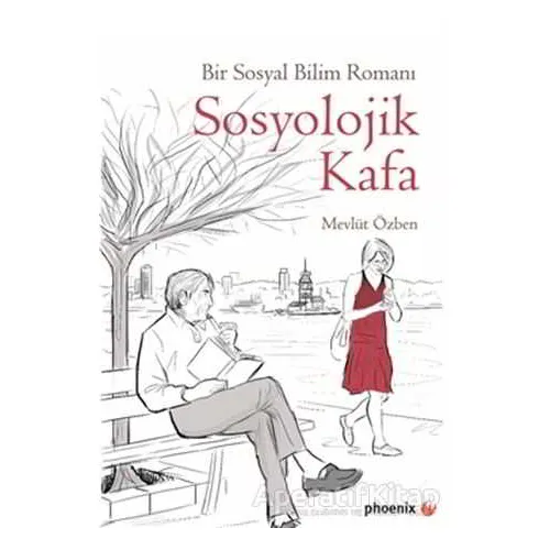 Sosyolojik Kafa - Mevlüt Özben - Phoenix Yayınevi