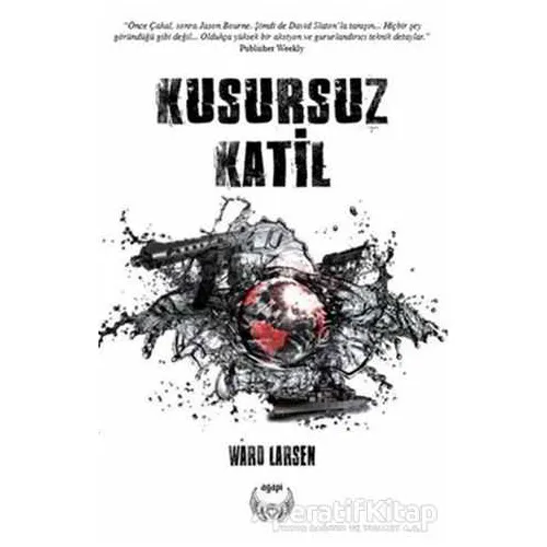 Kusursuz Katil - Ward Larsen - Agapi Yayınları