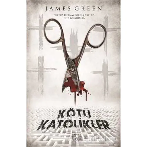 Kötü Katolikler - James Green - Agapi Yayınları