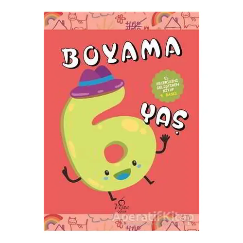 Boyama 6 Yaş (El Becerisini Geliştiren Kitap) - Kolektif - Vişne Çocuk