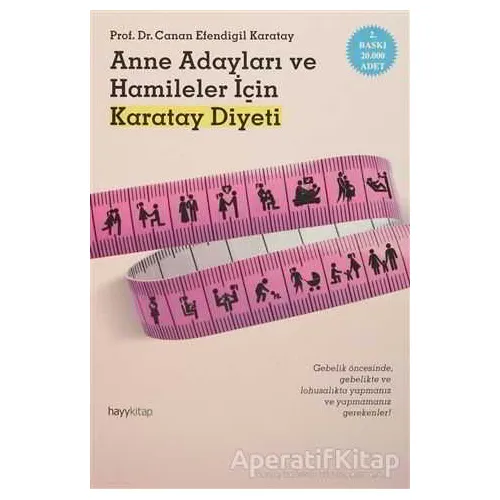 Anne Adayları ve Hamileler İçin Karatay Diyeti - Canan Efendigil Karatay - Hayykitap