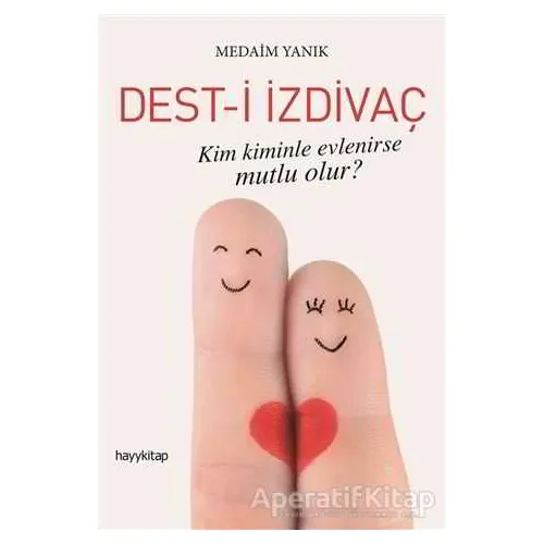 Dest-i İzdivaç - Medaim Yanık - Hayykitap