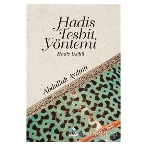 Hadis Tespit Yöntemi - Abdullah Aydınlı - Rağbet Yayınları