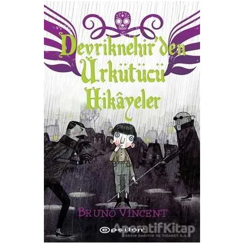 Devriknehirden Ürkütücü Hikayeler - Bruno Vincent - Epsilon Yayınevi