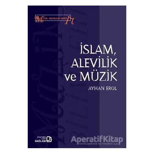 İslam, Alevilik ve Müzik - Ayhan Erol - Bağlam Yayınları
