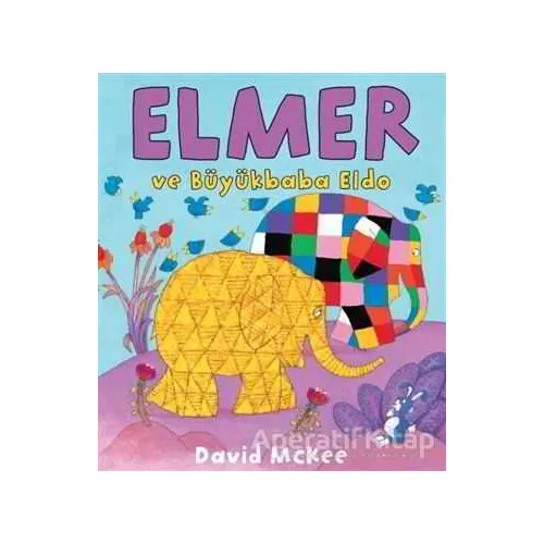 Elmer ve Büyükbaba Eldo - David McKee - Mikado Yayınları