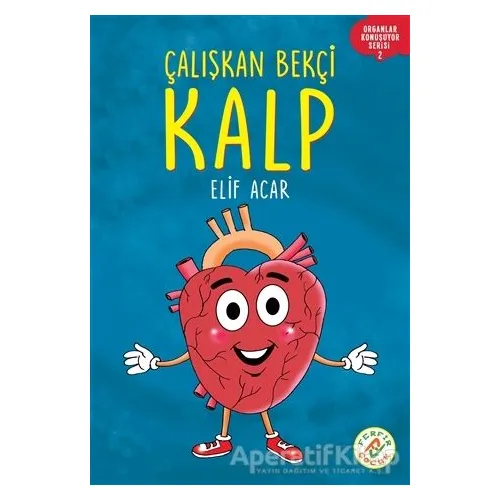 Çalışkan Bekçi Kalp - Organlar Konuşuyor Serisi 2 - Elif Acar - Ferfir Yayıncılık