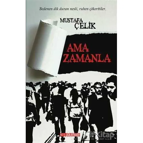 Ama Zamanla - Mustafa Çelik - Bilgeoğuz Yayınları