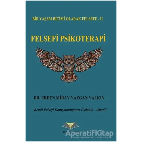 Felsefi Psikoterapi - Erden Miray Yazgan Yalkın - Demavend Yayınları