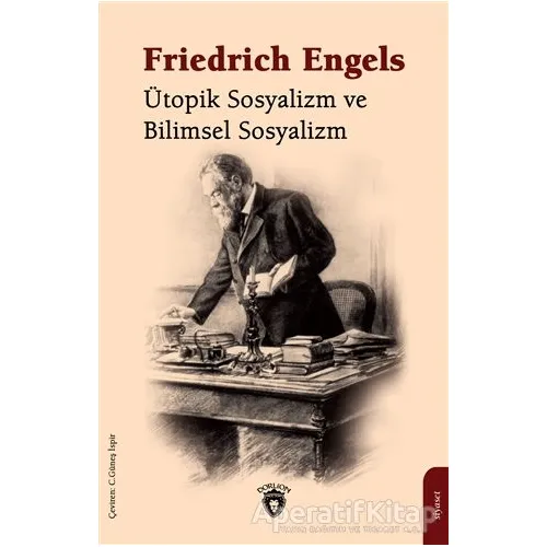 Ütopik Sosyalizm ve Bilimsel Sosyalizm - Friedrich Engels - Dorlion Yayınları