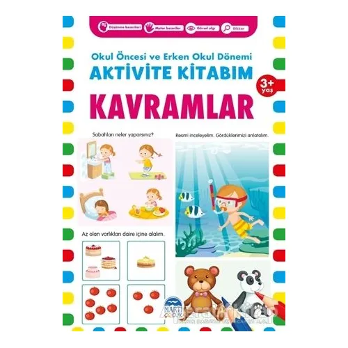 Kavramlar 3+ Yaş - Okul Öncesi ve Erken Okul Dönemi Aktivite Kitabım