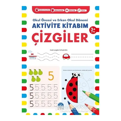 Çizgiler 3+ Yaş - Okul Öncesi ve Erken Okul Dönemi Aktivite Kitabım