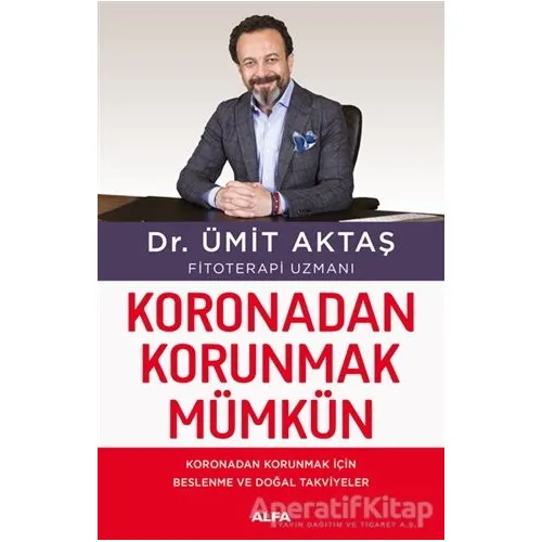Koronadan Korunmak Mümkün - Ümit Aktaş - Alfa Yayınları