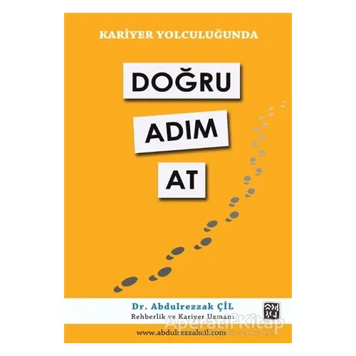 Kariyer Yolculuğunda Doğru Adım At - Abdulrezzak Çil - Kutlu Yayınevi