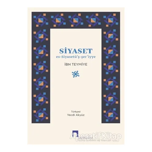 Siyaset - Takiyyuddin İbn Teymiyye - Dergah Yayınları