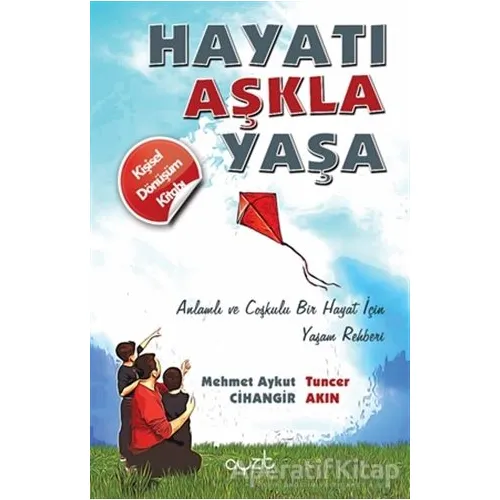 Hayatı Aşkla Yaşa - Mehmet Aykut Cihangir - Ayzıt Yayınları